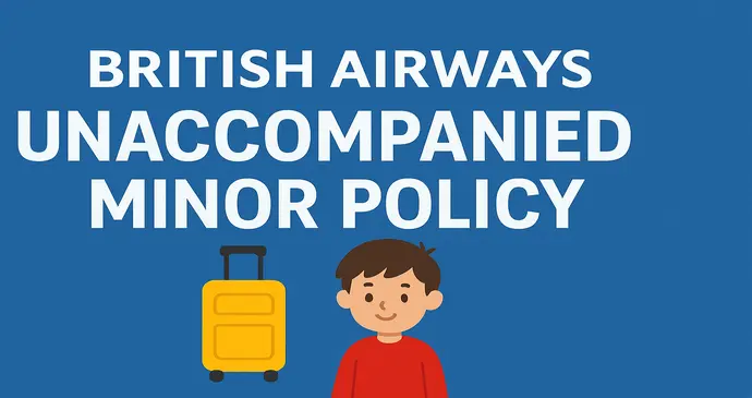 British Airways Unaccompanied Minor Policy_20251111222218.webp
